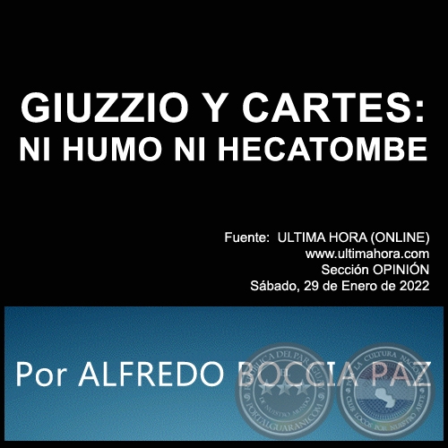 GIUZZIO Y CARTES: NI HUMO NI HECATOMBE - Por ALFREDO BOCCIA PAZ - Sbado, 29 de Enero de 2022 